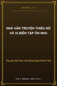 Nhà Văn Truyện Thiếu Nữ Và Vị Biên Tập Ôn Nhu