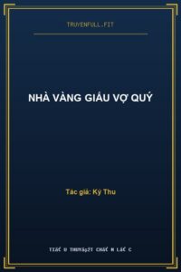 Nhà Vàng Giấu Vợ Quý
