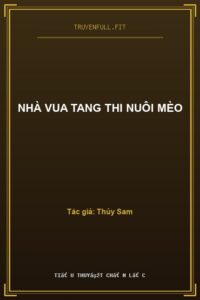 Nhà Vua Tang Thi Nuôi Mèo