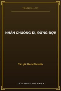 Nhấn Chuông Đi, Đừng Đợi!