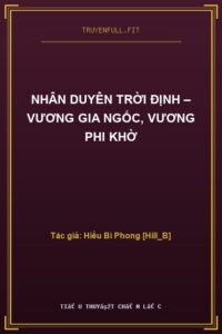 Nhân Duyên Trời Định – Vương Gia Ngốc, Vương Phi Khờ