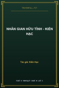 Nhân Gian Hữu Tình – Kiến Hạc
