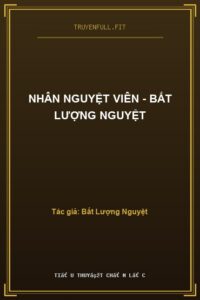 Nhân Nguyệt Viên – Bất Lượng Nguyệt