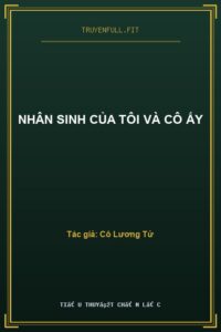 Nhân Sinh Của Tôi Và Cô ấy
