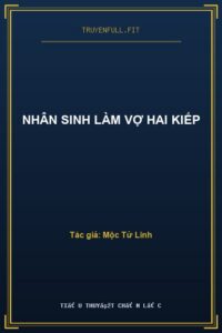 Nhân Sinh Làm Vợ Hai Kiếp