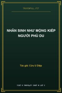 Nhân Sinh Như Mộng Kiếp Người Phù Du