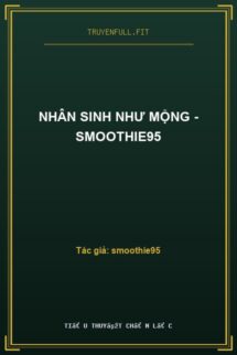Nhân Sinh Như Mộng – smoothie95