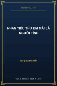 Nhan Tiểu Thư Em Mãi Là Người Tình