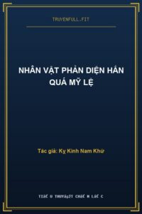 Nhân Vật Phản Diện Hắn Quá Mỹ Lệ