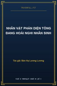 Nhân Vật Phản Diện Tổng Đang Hoài Nghi Nhân Sinh