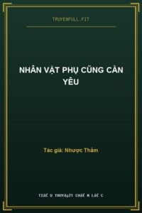 Nhân Vật Phụ Cũng Cần Yêu