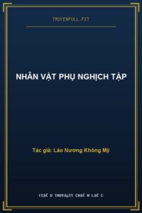 Nhân Vật Phụ Nghịch Tập