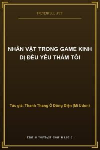 Nhân Vật Trong Game Kinh Dị Đều Yêu Thầm Tôi