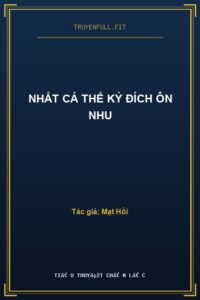 Nhất Cá Thế Kỷ Đích Ôn Nhu