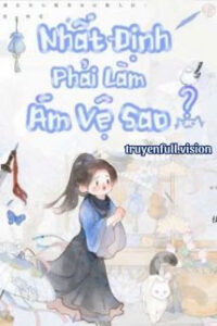 Nhất Định Phải Làm Ám Vệ Sao?