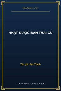 Nhặt Được Bạn Trai Cũ