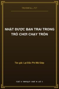 Nhặt Được Bạn Trai Trong Trò Chơi Chạy Trốn