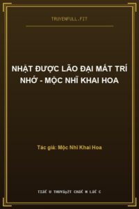 Nhặt Được Lão Đại Mất Trí Nhớ – Mộc Nhĩ Khai Hoa