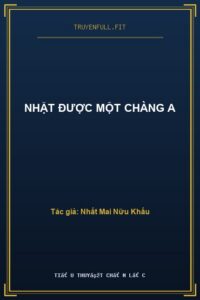Nhặt Được Một Chàng A