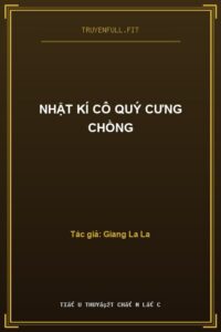 Nhật Kí Cô Quý Cưng Chồng