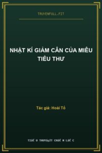 Nhật Kí Giảm Cân Của Miêu Tiểu Thư