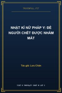 Nhật Kí Nữ Pháp Y: Để Người Chết Được Nhắm Mắt