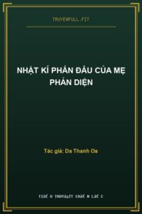Nhật Kí Phấn Đấu Của Mẹ Phản Diện