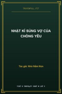 Nhật Kí Sủng Vợ Của Chồng Yêu