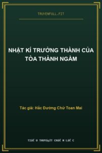 Nhật Kí Trưởng Thành Của Tòa Thành Ngầm