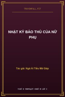 Nhật Ký Báo Thù Của Nữ Phụ