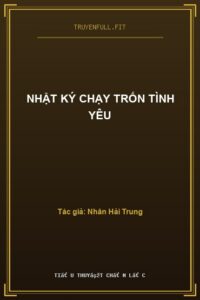 Nhật Ký Chạy Trốn Tình Yêu