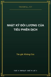 Nhật Ký Đòi Lương Của Tiểu Phiên Dịch