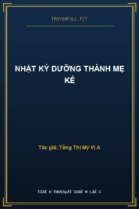Nhật Ký Dưỡng Thành Mẹ Kế