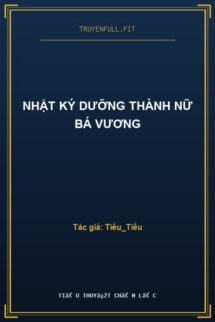 Nhật Ký Dưỡng Thành Nữ Bá Vương