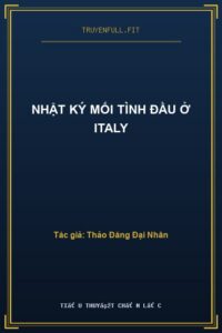Nhật Ký Mối Tình Đầu Ở Italy