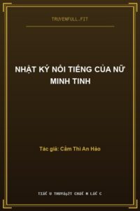 Nhật Ký Nổi Tiếng Của Nữ Minh Tinh