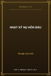 Nhật Ký Nụ Hôn Đầu