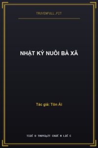 Nhật Ký Nuôi Bà Xã
