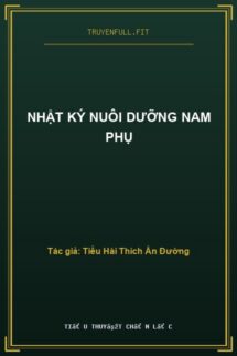 Nhật Ký Nuôi Dưỡng Nam Phụ