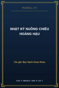 Nhật Ký Nuông Chiều Hoàng Hậu