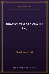 Nhật Ký Tâm Đắc Của Nữ Phụ