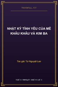Nhật Ký Tình Yêu Của Mễ Khâu Khâu Và Kim Ba