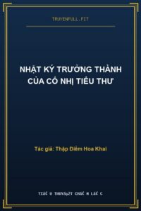 Nhật Ký Trưởng Thành Của Cố Nhị Tiểu Thư