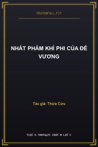 Nhất Phẩm Khí Phi Của Đế Vương