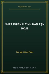 Nhất Phiến U Tình Nan Tận Hoại