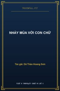Nhảy Múa Với Con Chữ