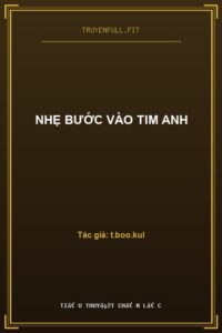 Nhẹ Bước Vào Tim Anh