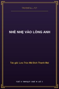 Nhè Nhẹ Vào Lòng Anh