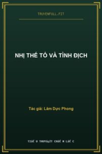 Nhị Thế Tổ Và Tình Địch