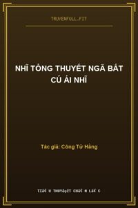 Nhĩ Tổng Thuyết Ngã Bất Cú Ái Nhĩ